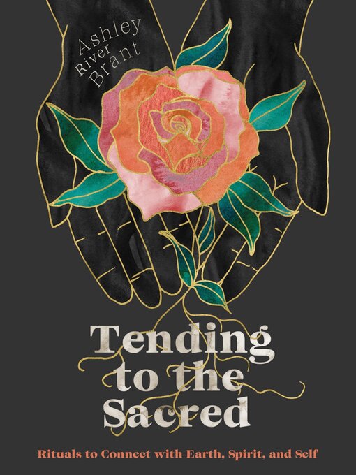 Title details for Tending to the Sacred by Ashley River Brant - Wait list
